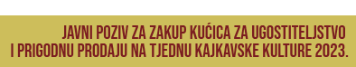 Javni poziv za zakup kućica za ugostiteljstvo i prigodnu prodaju na Tjednu kajkavske kulture 2023.